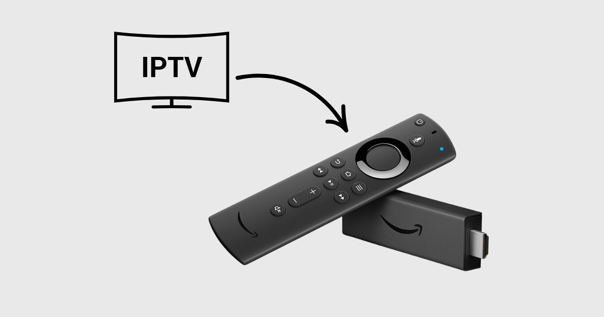 Comment installer une application IPTV sur Firestick